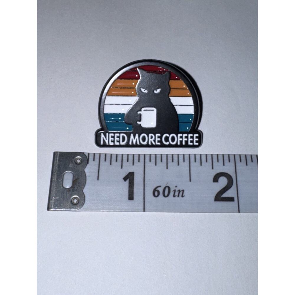 Need More Coffee Cat Kitten Pin Brooch